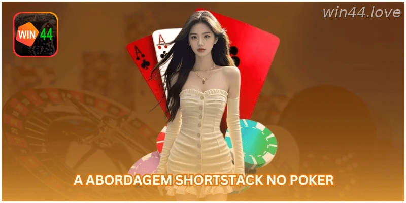 Como funciona a estratégia shortstack no poker