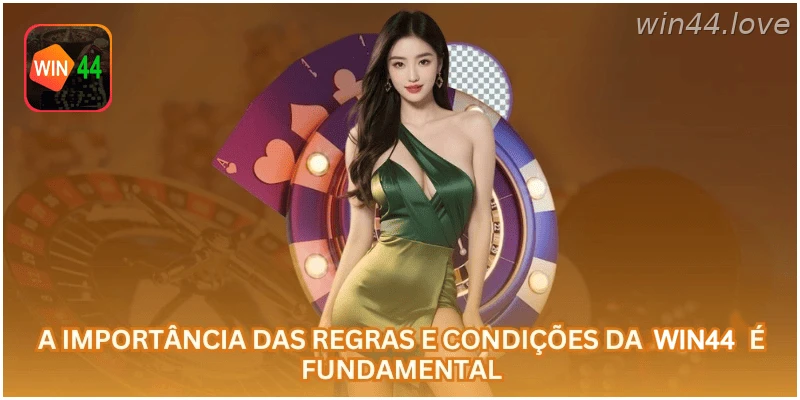 Termos e condições ajudam a orientar o uso correto da WIN44.
