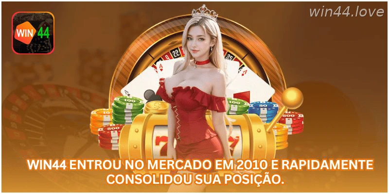 A WIN44 passou por etapas de crescimento no mercado de apostas online.