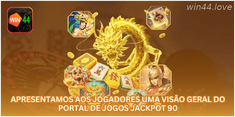 Visão geral do portal de jogos Jackpot 90 na WIN44.