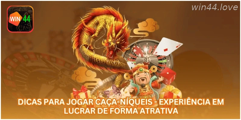 Dicas para Jogar Caça-Níqueis - Experiência em Lucrar de Forma Atrativa.