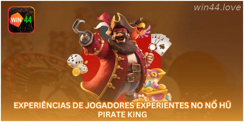 Dicas de jogadores experientes para o Nô Hũ Pirate King.