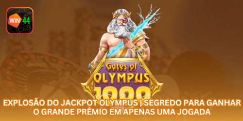 Explosão do Jackpot Olympus | Segredo para Ganhar o Grande Prêmio em Apenas uma Jogada.