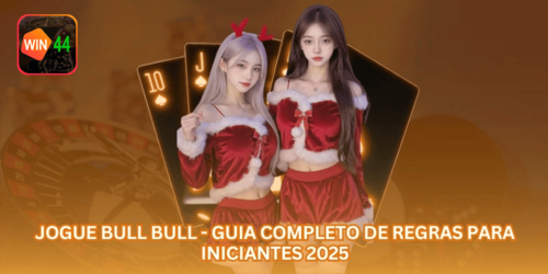 Jogue Bull Bull - Guia Completo de Regras para Iniciantes 2025.