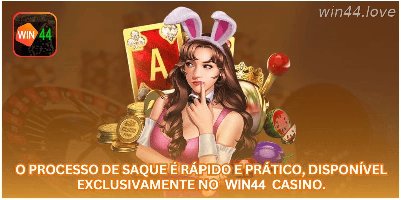 Processo de saque disponível para usuários da WIN44.
