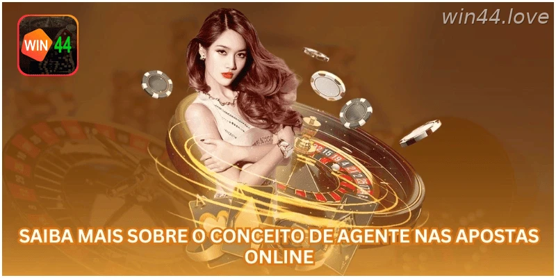 Entenda o papel de um agente em apostas online.