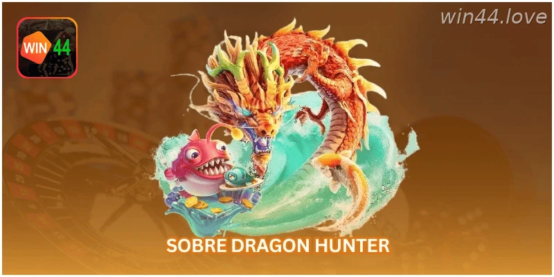 Visão geral do jogo Dragon Hunter na WIN44.