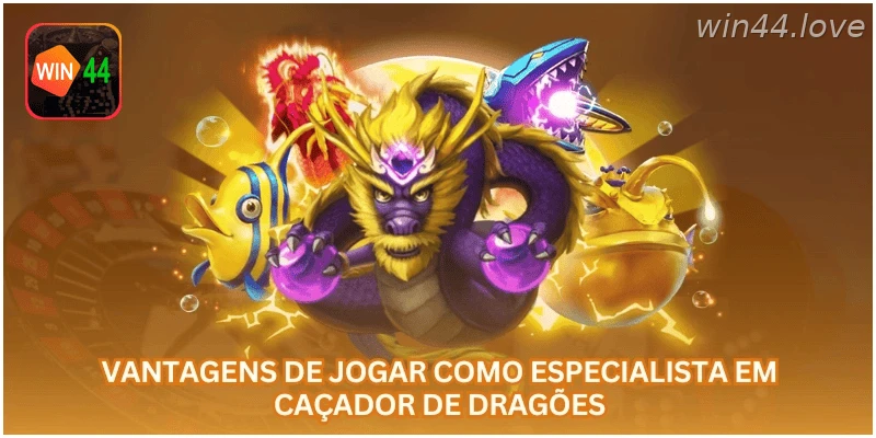 Vantagens de jogar Dragon Hunter online na WIN44.