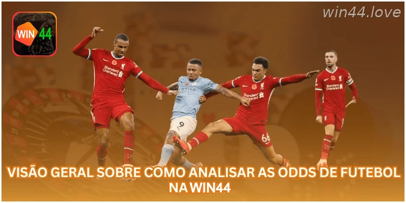 Visão geral sobre análise de odds de futebol na WIN44.